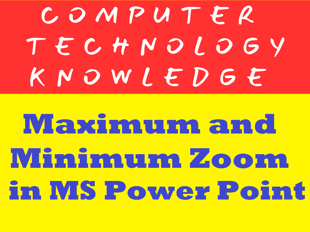 Maximum and Minimum Zoom in MS Power Point