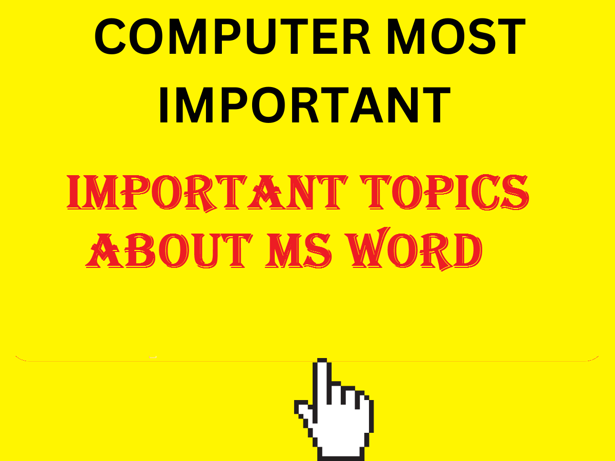 Important Topics About MS Word