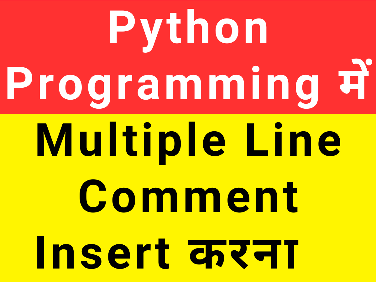 How to Insert Multiple Line Comment in Python Programming
