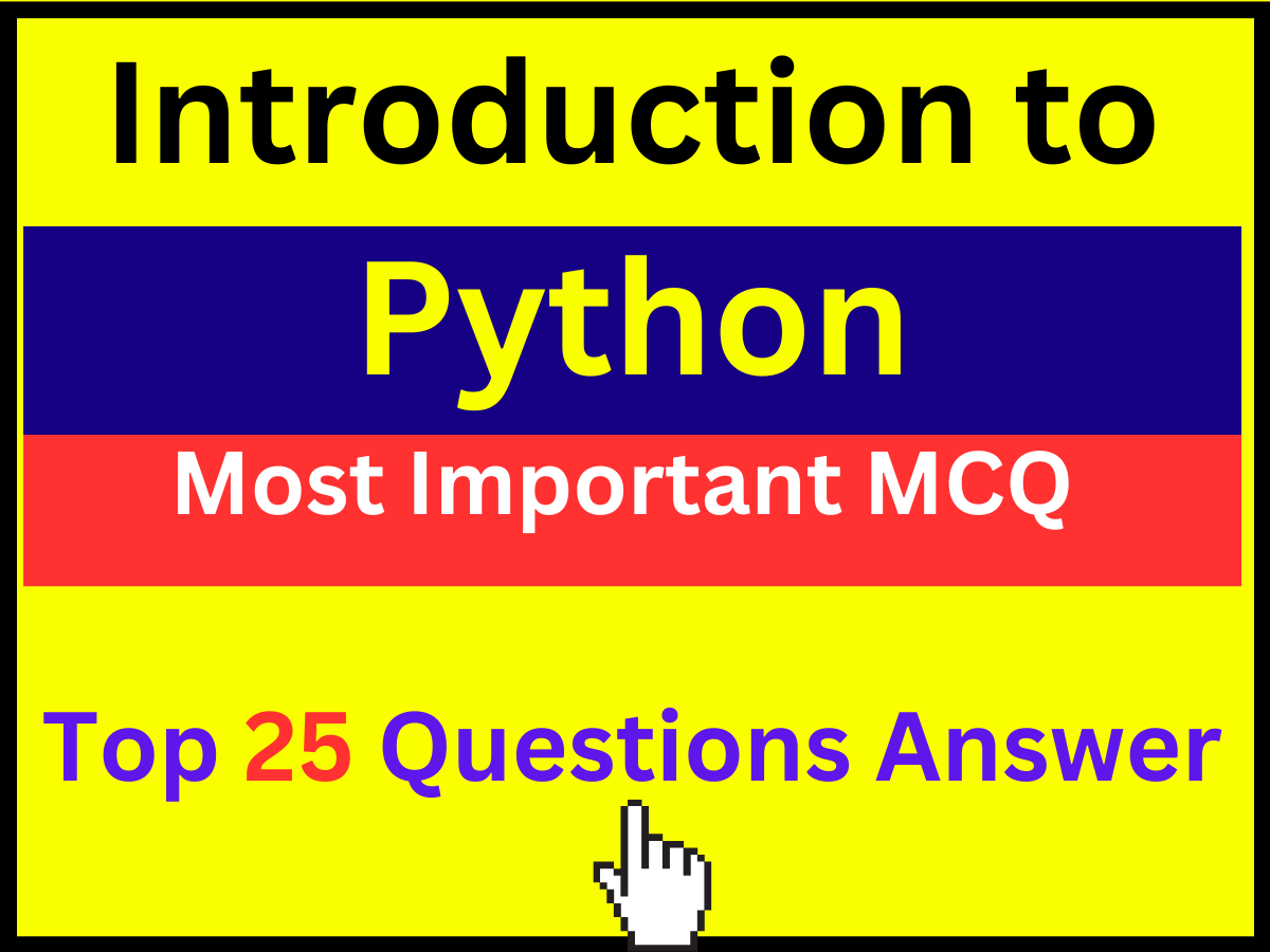 Top 25 Multiple Choice Questions for Introduction to Python
