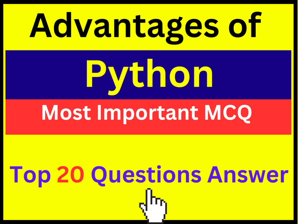 Advantage of Python Top 20 MCQ